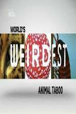 Watch Wild Worlds Weirdest Animals Taboo Movies123