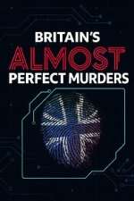 Watch Britain\'s Almost Perfect Murders Movies123