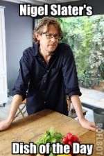 Watch Nigel Slaters Dish of the Day Movies123