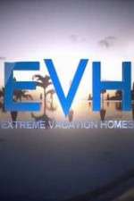 Watch Extreme Vacation Homes Movies123