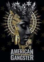 Watch American Gangster: Trap Queens Movies123