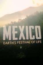 Watch Mexico: Earth's Festival of Life Movies123