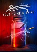 Watch Moonshiners: True Crime & Shine Movies123