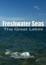 Watch Freshwater Seas: The Great Lakes Movies123