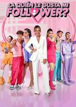 Watch ¿A quién le gusta mi follower? Movies123