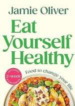 Watch Jamie: Eat Yourself Healthy Movies123