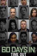 Watch 60 Days In Time Out Movies123