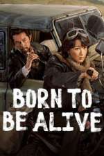 Watch Born to Be Alive Movies123