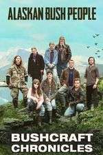 Watch Alaskan Bush People: Bushcraft Chronicles Movies123