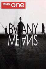Watch By Any Means Movies123