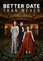 Watch Better Date Than Never Movies123