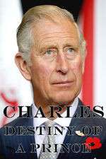 Watch Charles: The Destiny of a Prince Movies123