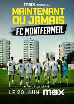 Watch Maintenant ou jamais : FC Montfermeil Movies123
