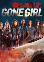 Watch Street Outlaws: Gone Girl Movies123