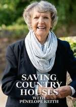 Watch Saving Country Houses with Penelope Keith Movies123