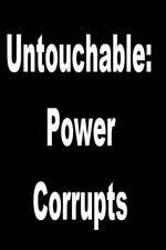 Watch Untouchable: Power Corrupts Movies123