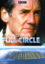 Watch Full Circle with Michael Palin Movies123