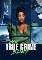 Watch My True Crime Story Movies123