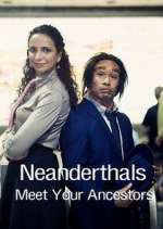 Watch Neanderthals - Meet Your Ancestors Movies123