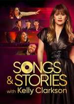 Watch Songs & Stories With Kelly Clarkson Movies123