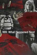 Watch 999: What Happened Next Movies123