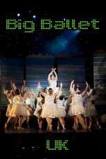 Watch Big Ballet UK Movies123