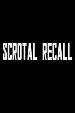 Watch Scrotal Recall Movies123