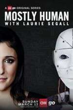 Watch Mostly Human with Laurie Segall Movies123