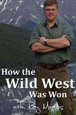 Watch How the Wild West Was Won with Ray Mears Movies123