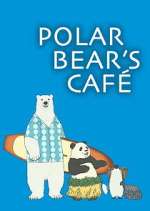 Watch Polar Bear\'s Cafe Movies123