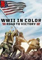 Watch WWII in Color: Road to Victory Movies123