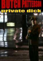 Watch Butch Patterson: Private Dick Movies123