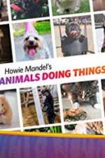 Watch Howie Mandel\'s Animals Doing Things Movies123