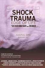 Watch Shock Trauma: Edge of Life Movies123