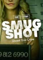 Watch True Crime Story: Smugshot Movies123