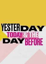 Watch Yesterday, Today & The Day Before Movies123