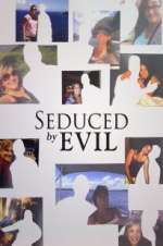 Watch Seduced by Evil Movies123