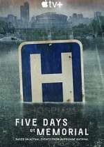 Watch Five Days at Memorial Movies123