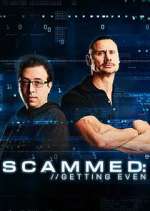 Watch Scammed: Getting Even Movies123