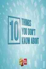 Watch 10 Things You Don't Know About Movies123