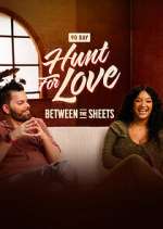 Watch Hunt for Love: Between the Sheets Movies123