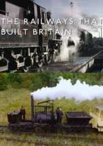Watch The Railways That Built Britain with Chris Tarrant Movies123