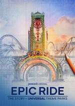 Watch Epic Ride: The Story of Universal Theme Parks Movies123