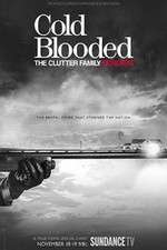 Watch Cold Blooded: The Clutter Family Murders Movies123