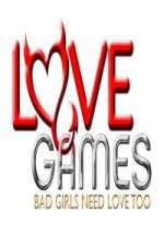 Watch Love Games Bad Girls Need Love Too Movies123