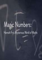 Watch Magic Numbers: Hannah Fry\'s Mysterious World of Maths Movies123