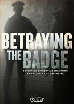 Watch Betraying the Badge Movies123