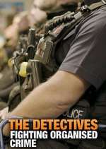 Watch The Detectives: Fighting Organised Crime Movies123