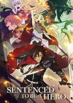 Watch Sentenced to Be a Hero Movies123
