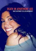 Watch Death in Apartment 603: What Happened to Ellen Greenberg? Movies123
